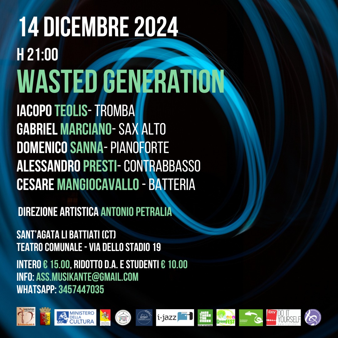 Domani A Santagata Li Battiati Arriva Il Wasted Generation Et La Giovane Formazione Jazz Che